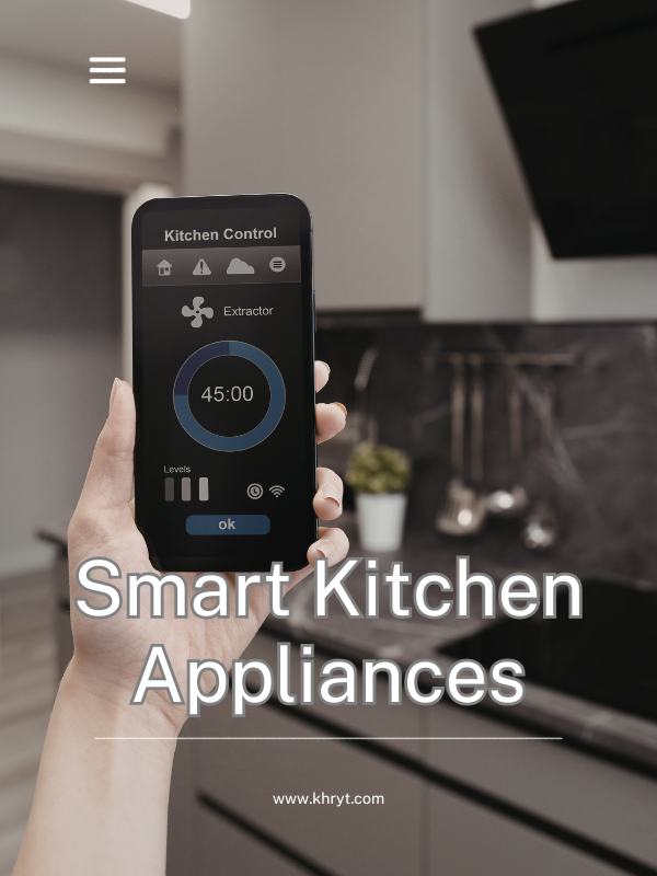 Smart Kitchen Appliances