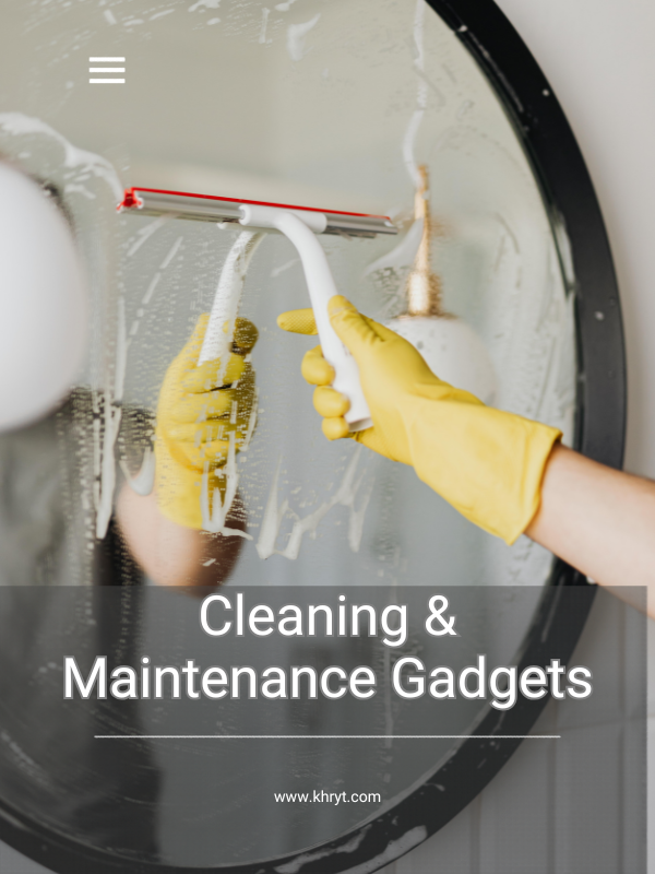Cleaning & Maintenance Gadgets